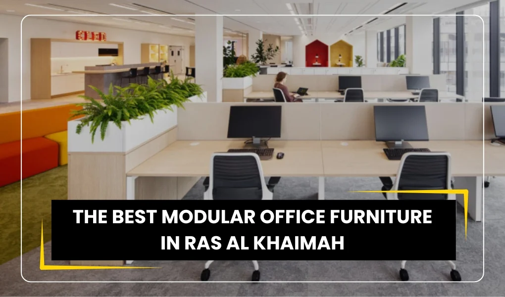 The Best Modular Office Furniture In Ras Al Khaimah