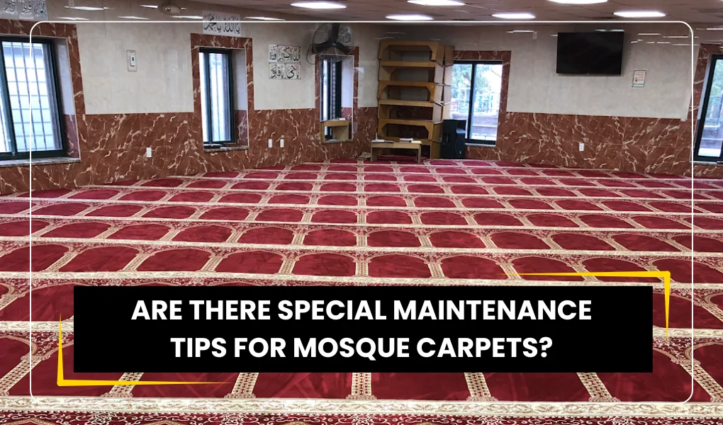 Tips for Mosque Carpets Abu Dhabi