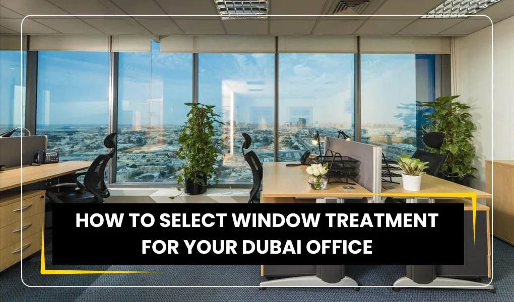 Window Treatment UAE Office